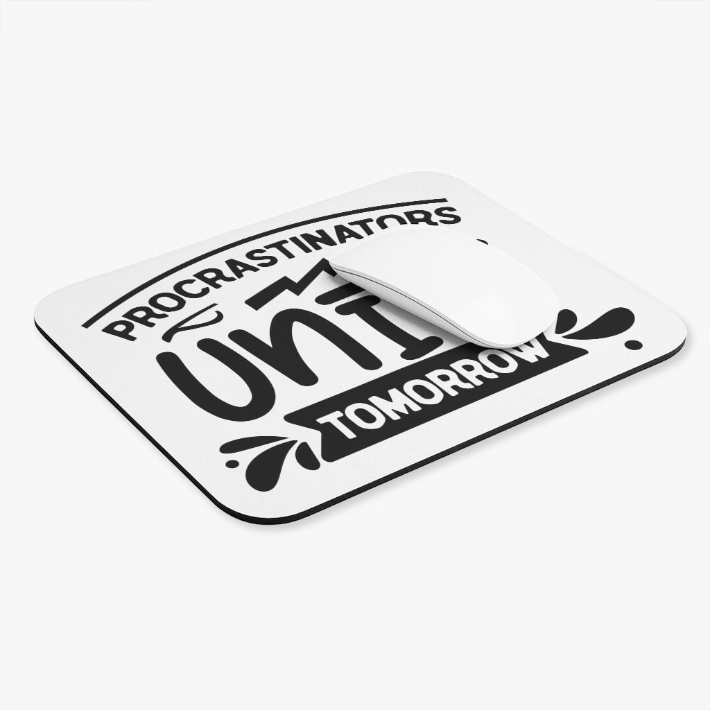 Procrastinators Unite Tomorrow Mouse Pad (Rectangle)