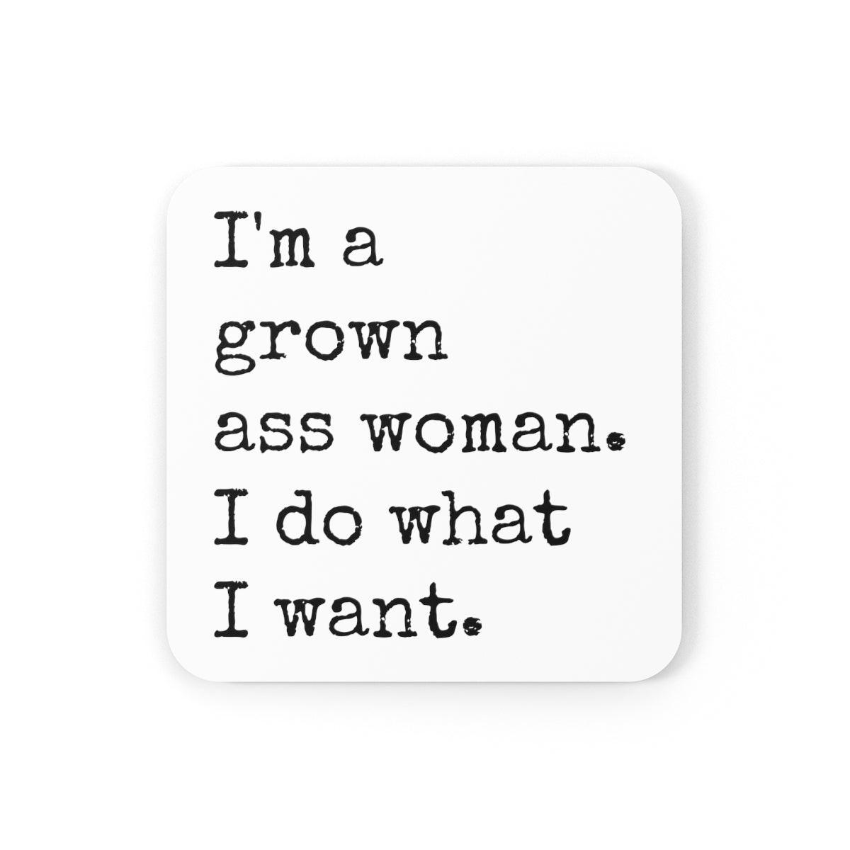 I'm A Grown Ass Woman 4pc Coaster Set