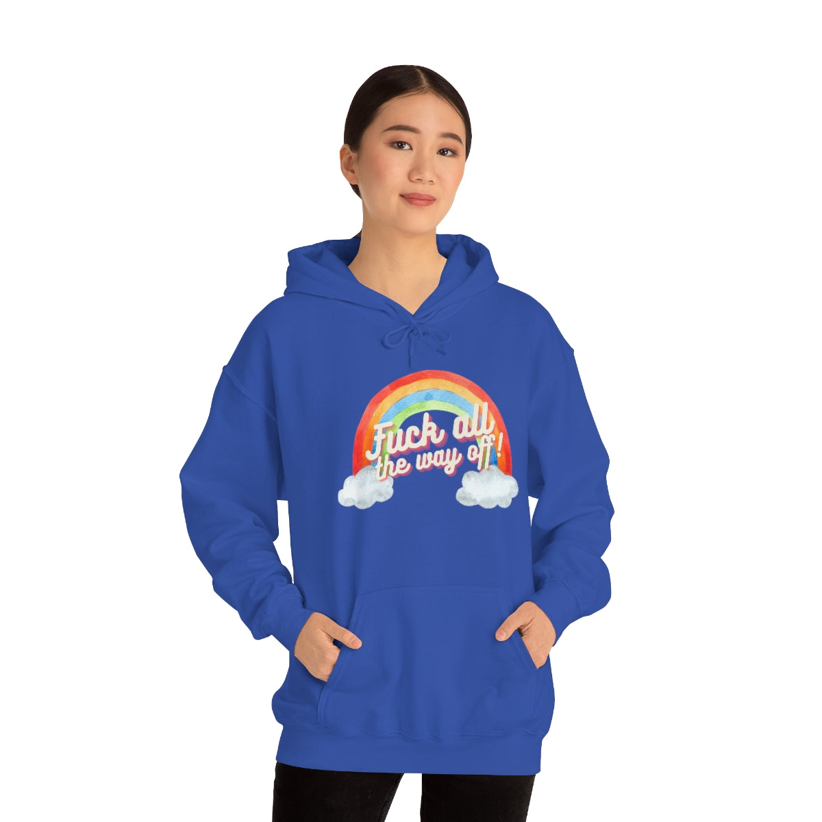 Fuck All The Way Off Rainbow Snark Junkie Hoodie