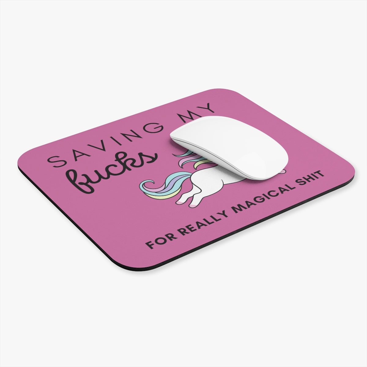 Saving My Fucks For Really Magical Shit Mouse Pad (Rectangle)