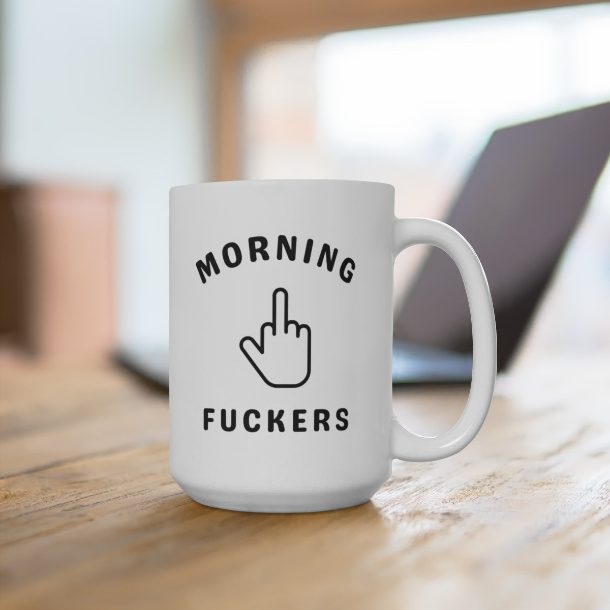Morning Fuckers 15oz Ceramic Mug