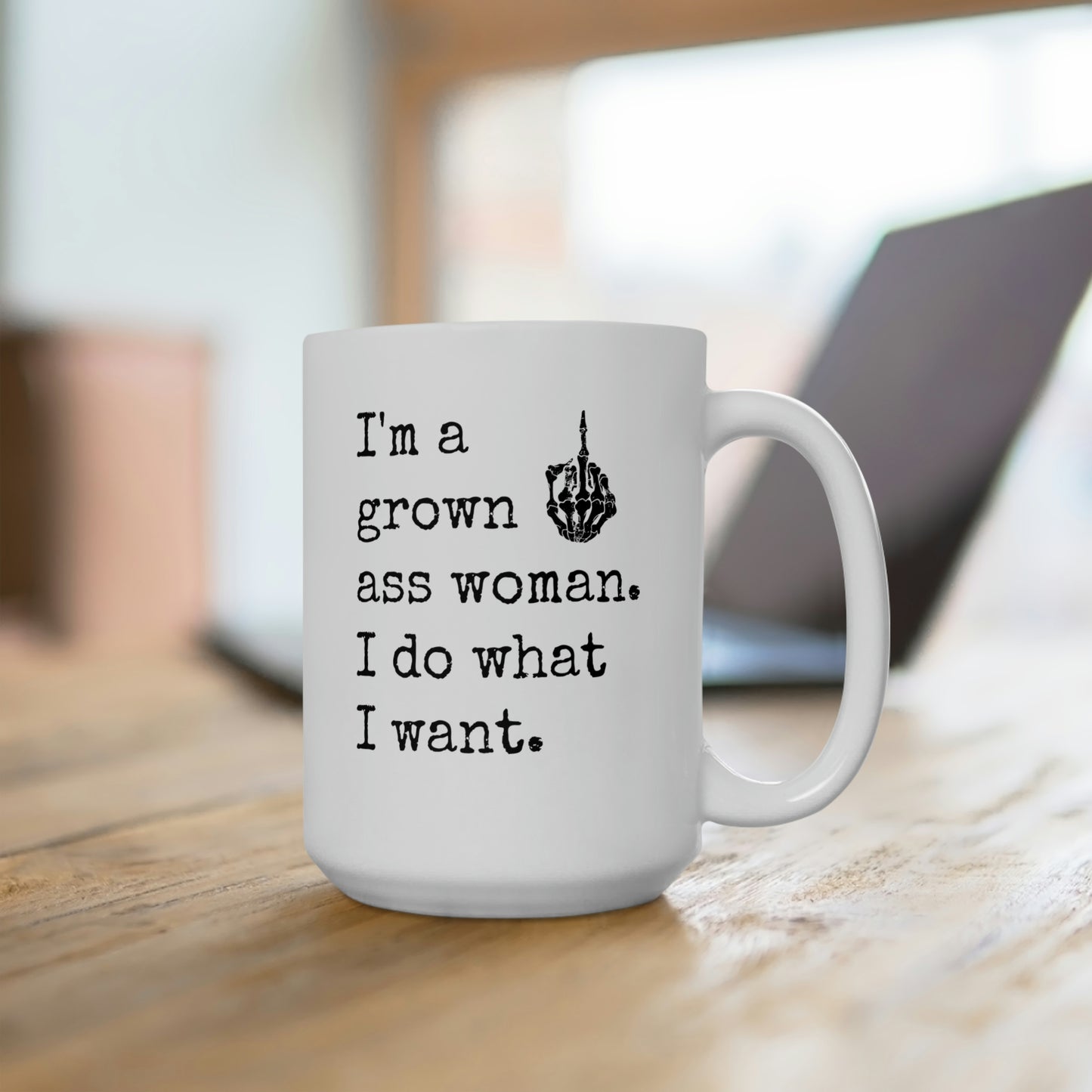 I'm a Grown Ass Woman 15oz Ceramic Mug
