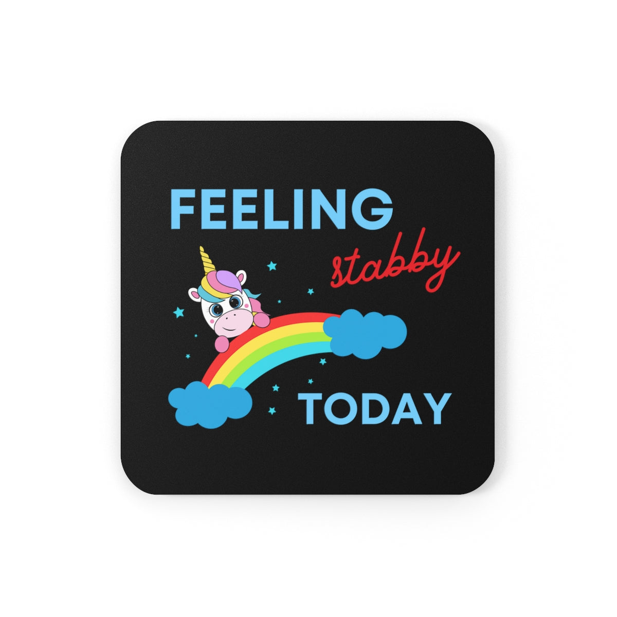 Feeling Stabby Today Unicorn Coasters 4pc Set