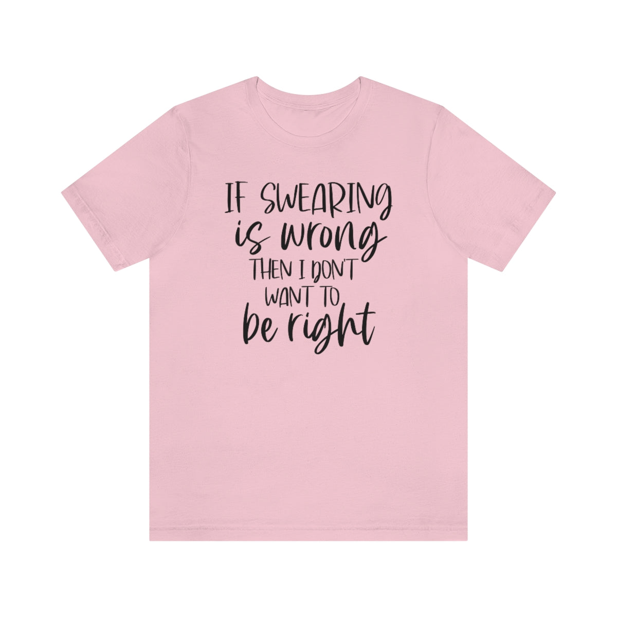 If Swearing Is Wrong Snark Junkie Jersey Tee
