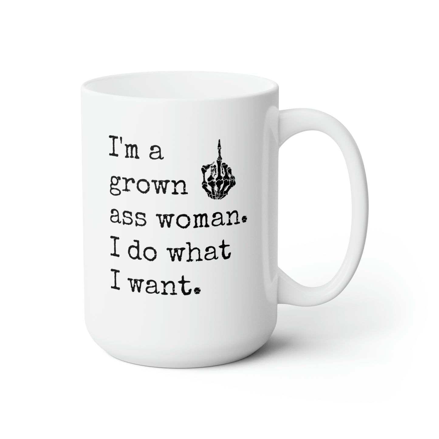 I'm a Grown Ass Woman 15oz Ceramic Mug