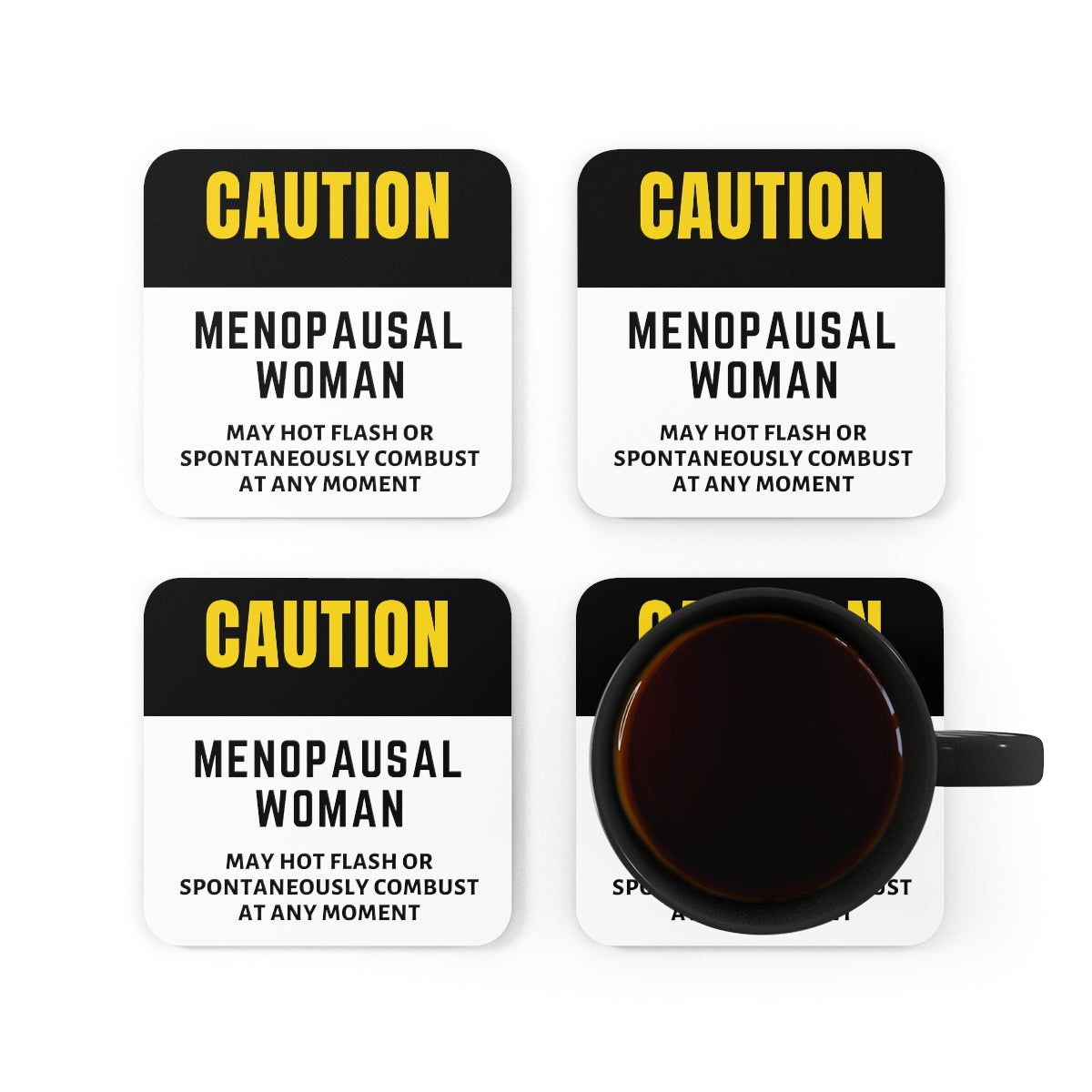 Snark Junkie Caution Menopausal Woman Hot Flash Coasters 4pc Set