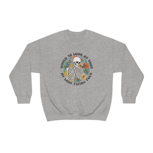 Would You Look At That, My Last Flying Fuck Unisex Crewneck Sweatshirt