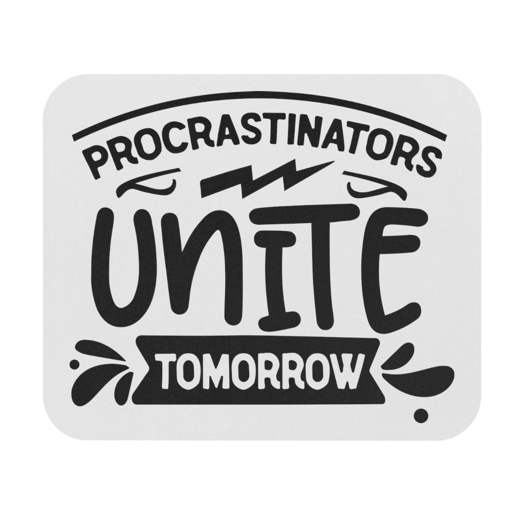 Procrastinators Unite Tomorrow Mouse Pad (Rectangle)