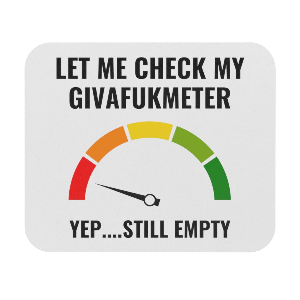 Let Me Check My Givafukmeter Mouse Pad (Rectangle)