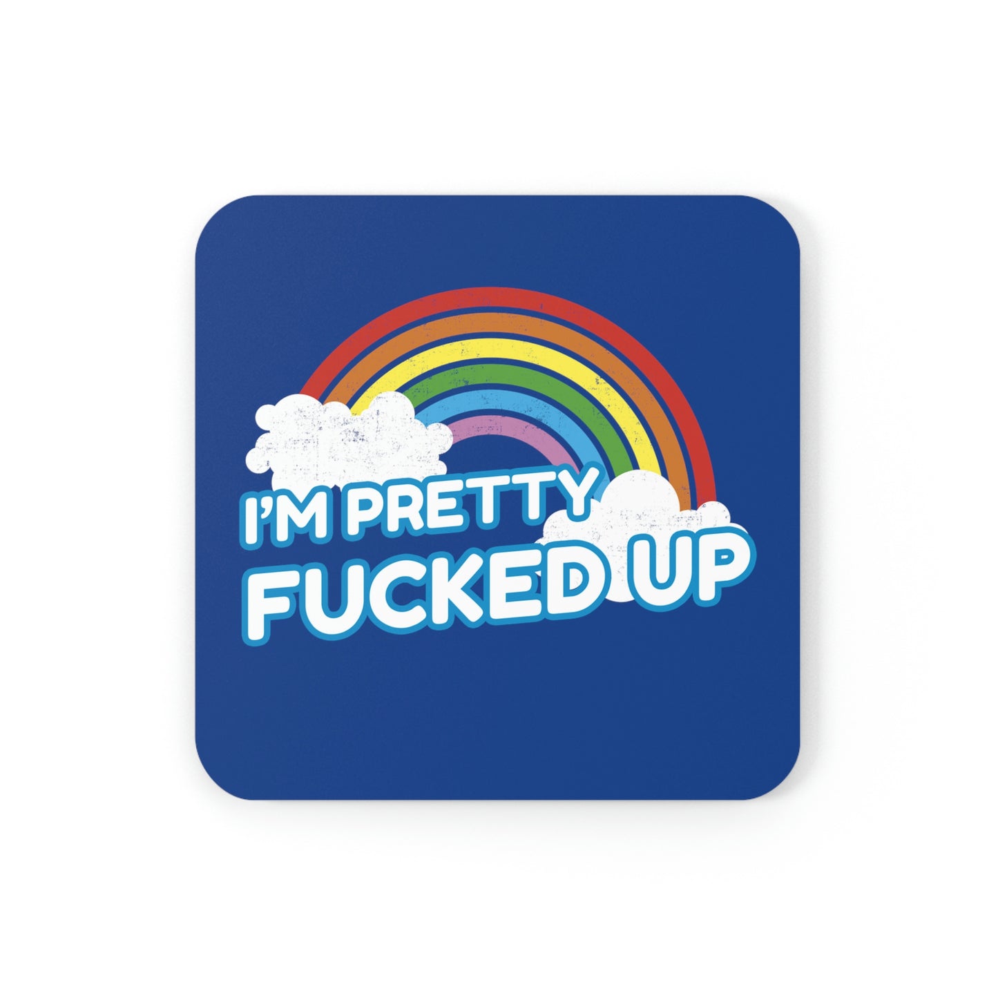 I'm Pretty Fucked Up Coaster 4pc Set