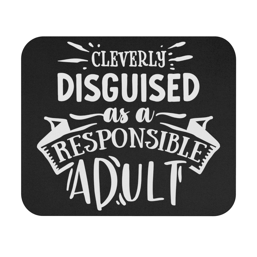 Cleverly Disguised As A Responsible Adult Mouse Pad (Rectangle)
