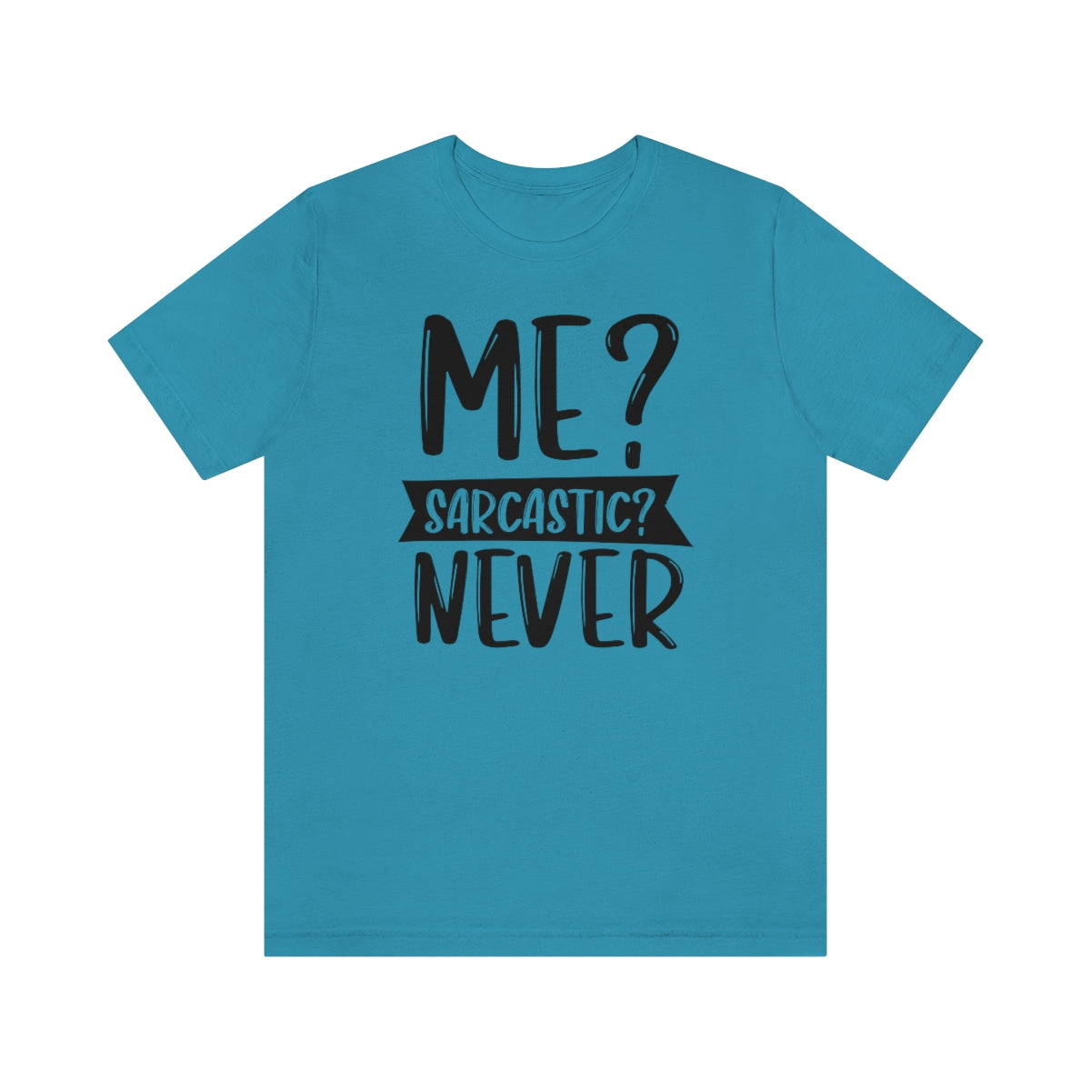 Me Sarcastic? Never Snark Junkie Jersey Tee