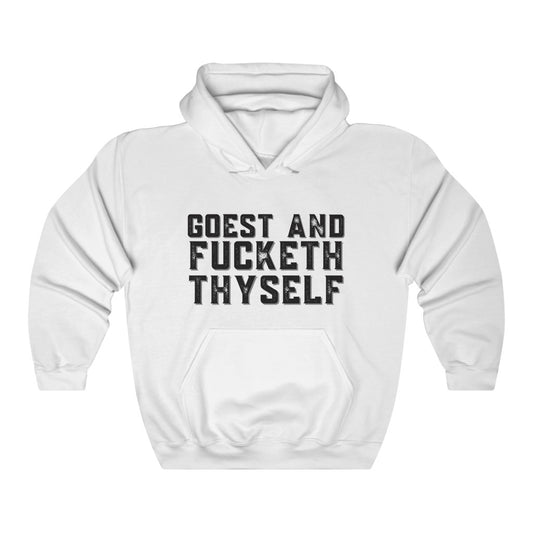 Snark Junkie Goest and F*cketh Thyself Hoodie White