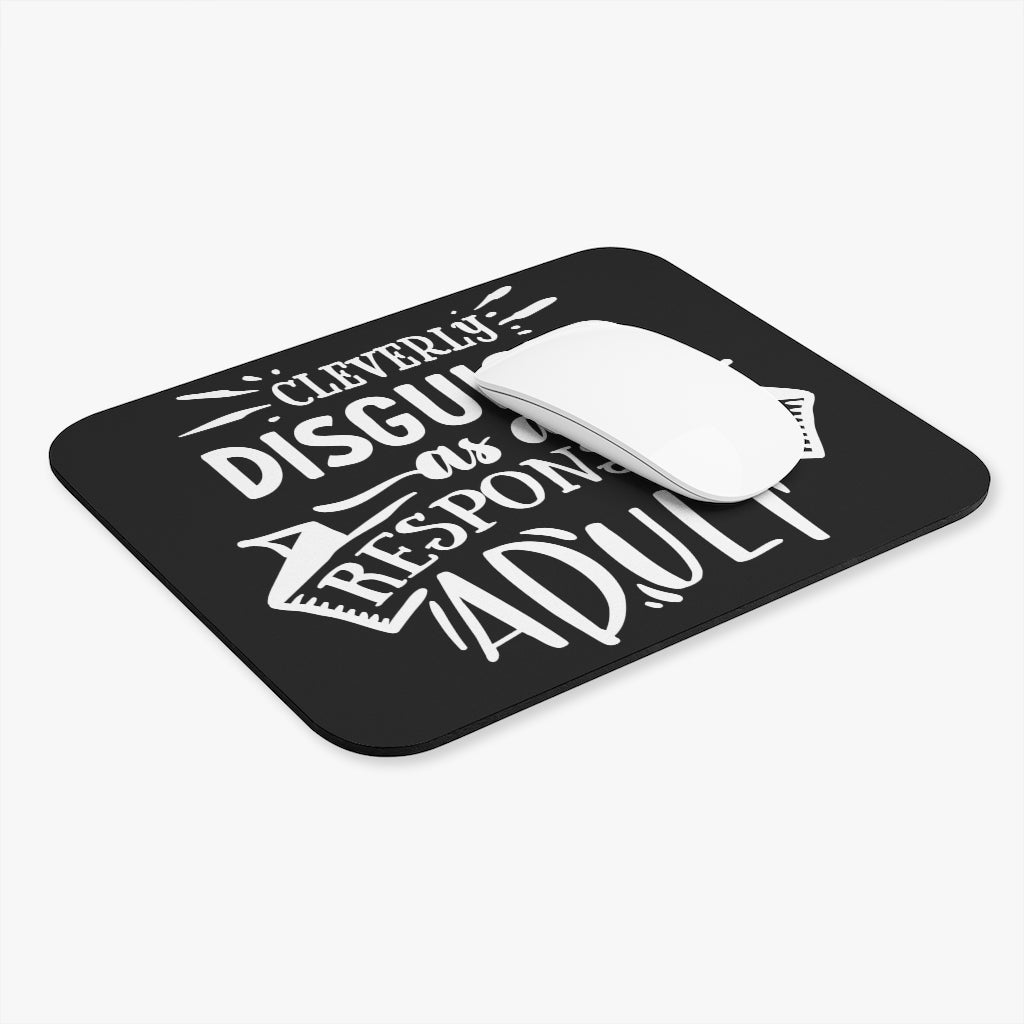 Cleverly Disguised As A Responsible Adult Mouse Pad (Rectangle)