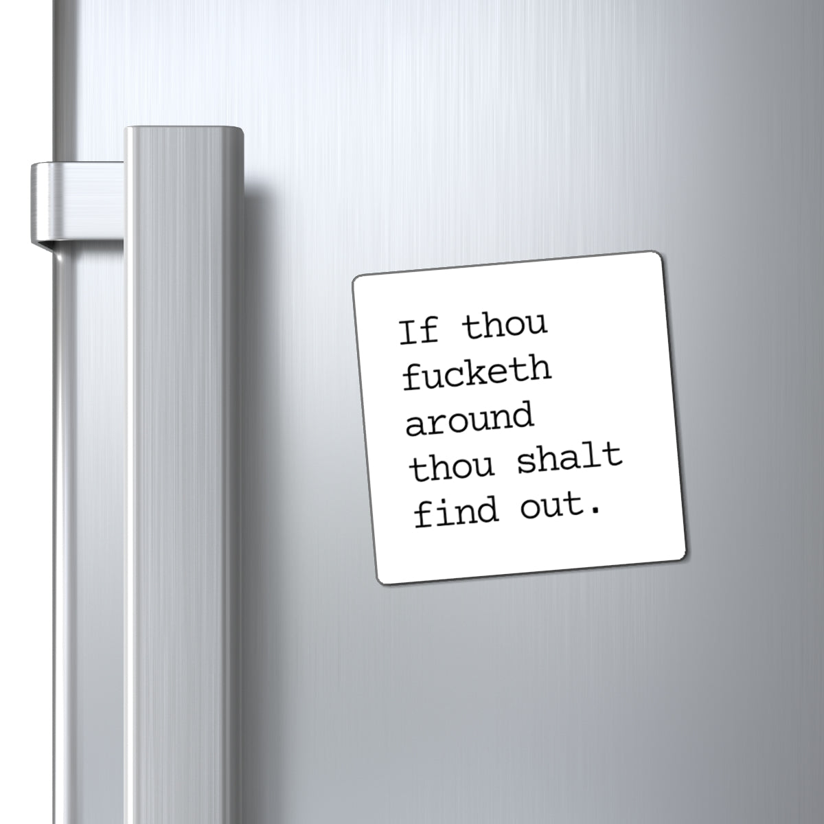 If Thou Fucketh Around Magnet