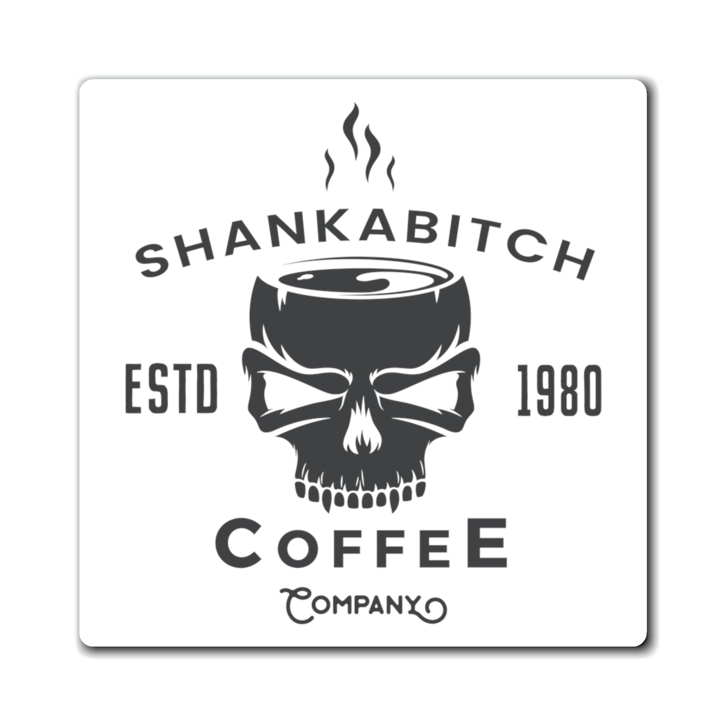 Shankabitch Coffee Magnet