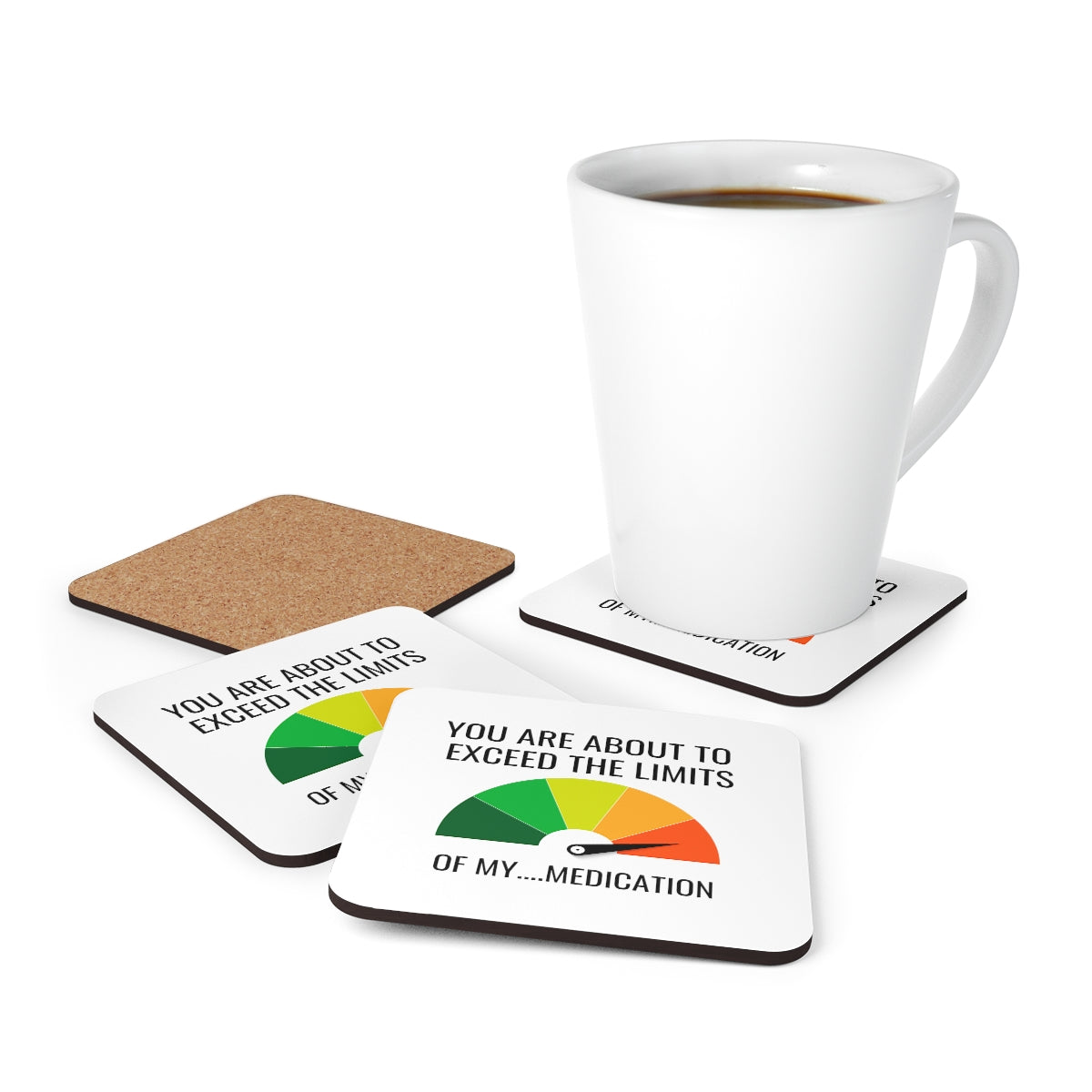 You Are About To Exceed The Limits Of My Medication Coasters 4pc Set