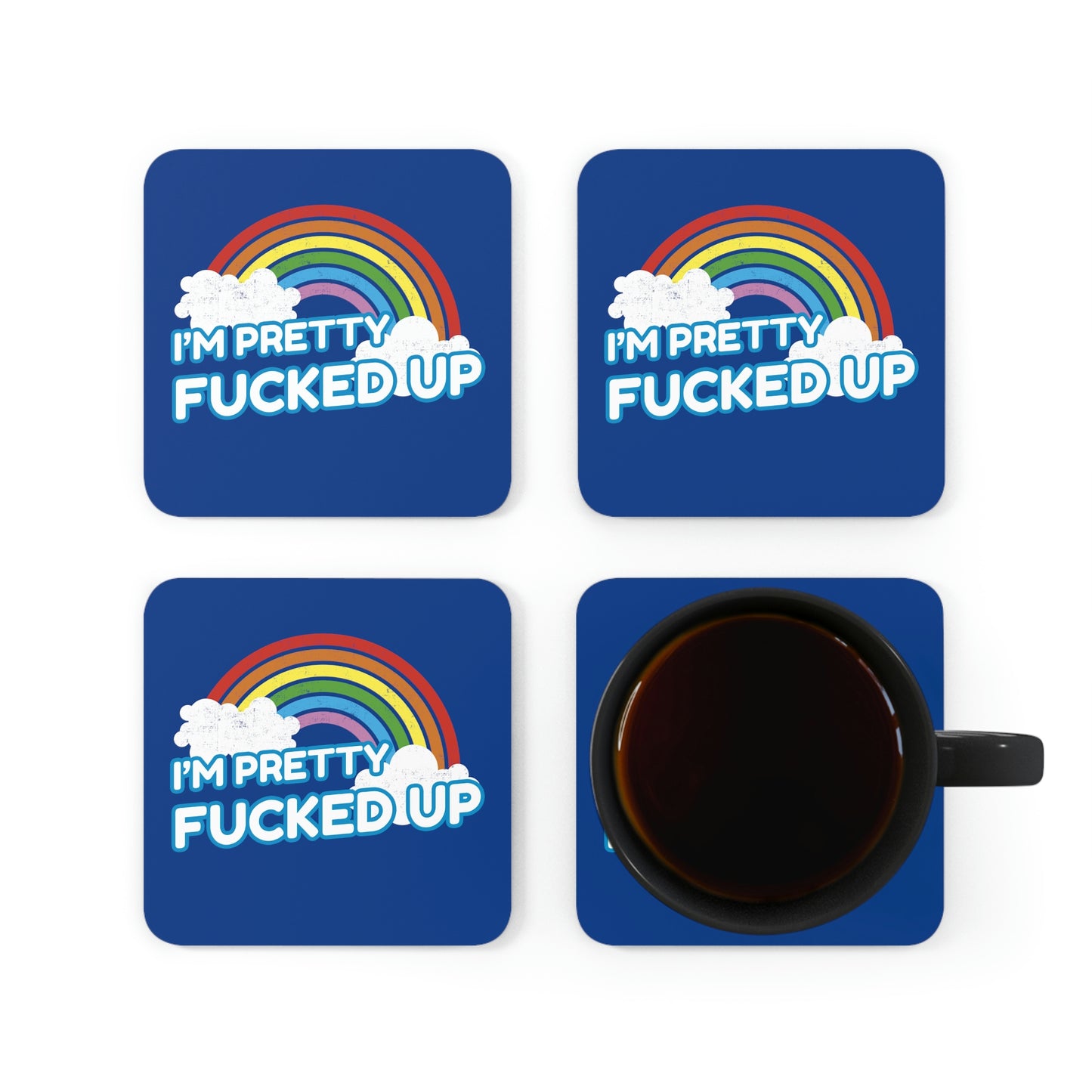 I'm Pretty Fucked Up Coaster 4pc Set
