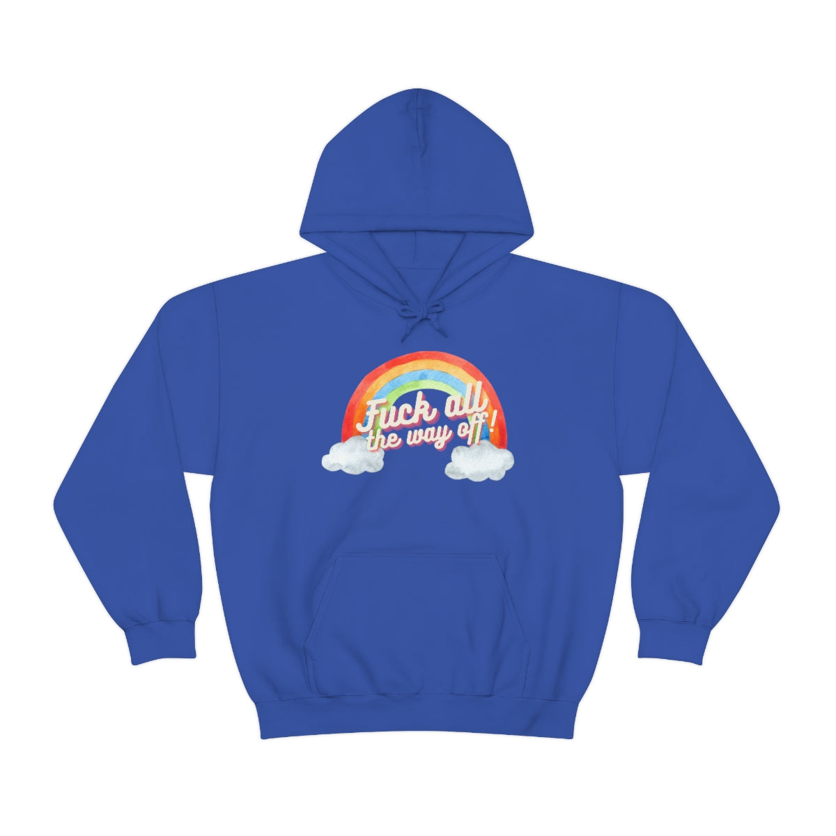 Fuck All The Way Off Rainbow Snark Junkie Hoodie
