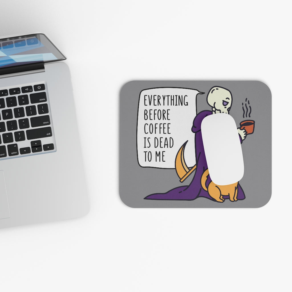 Everything Before Coffee Is Dead To Me Mouse Pad (Rectangle)