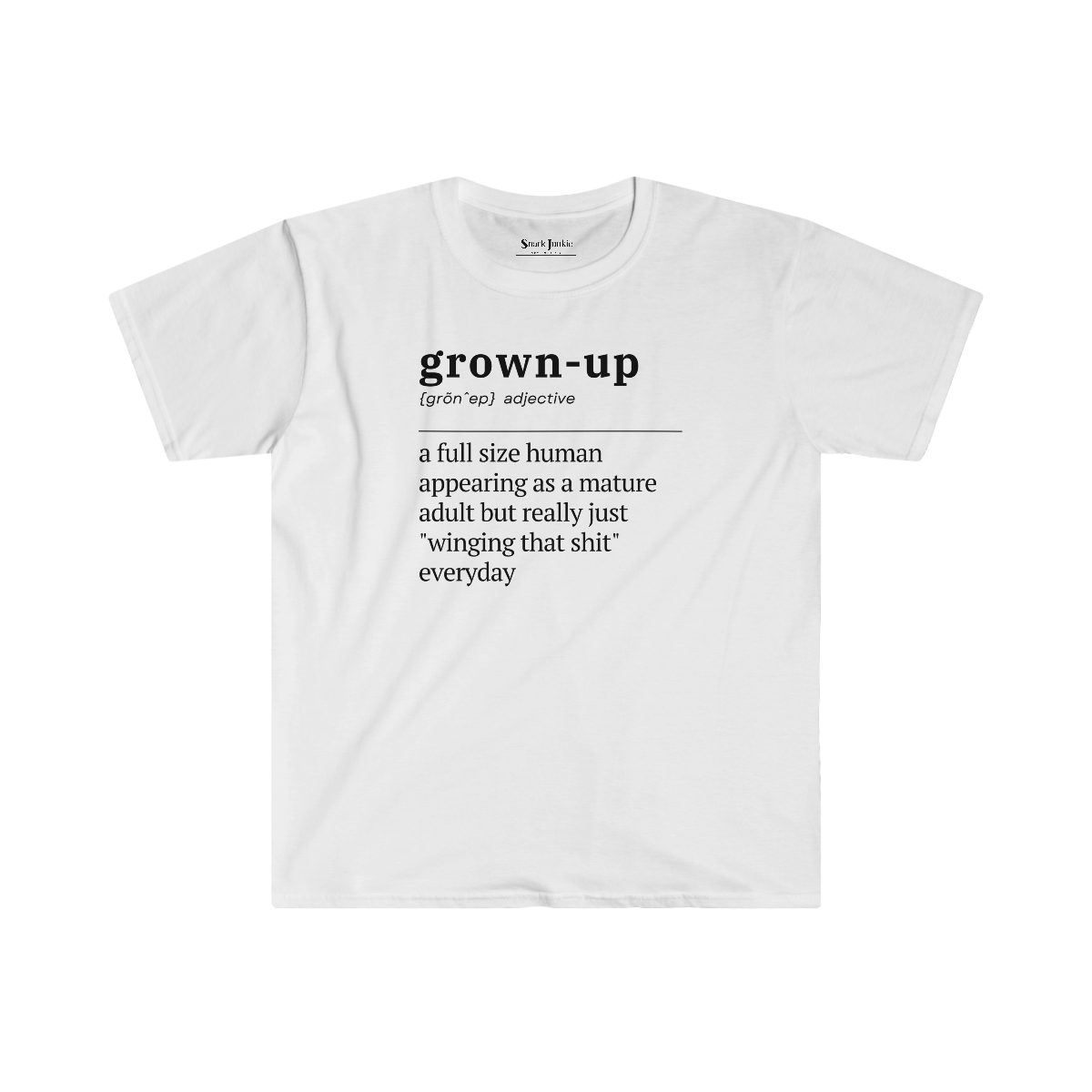 Grown Up Definition Softstyle Snark Junkie T-shirt