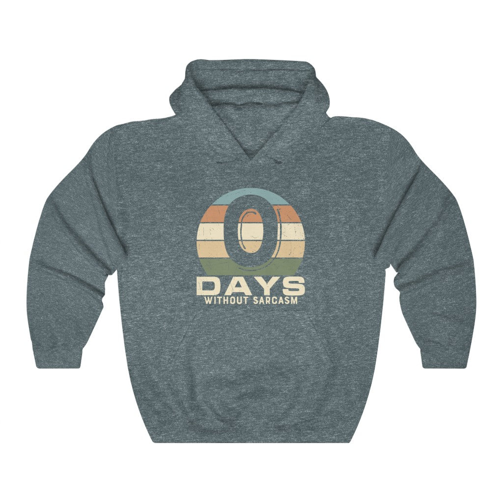 Zero days without a sarcasm hoodie - Snark Junkie