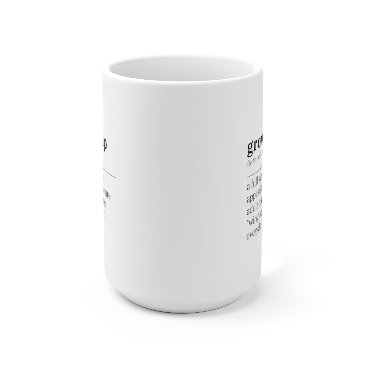 Grown Up Definition 15oz Ceramic Coffee Mug