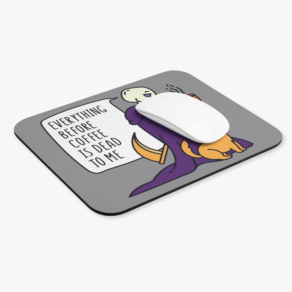Everything Before Coffee Is Dead To Me Mouse Pad (Rectangle)