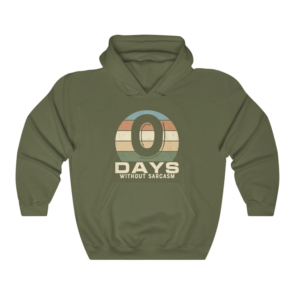 Zero days without a sarcasm hoodie - Snark Junkie
