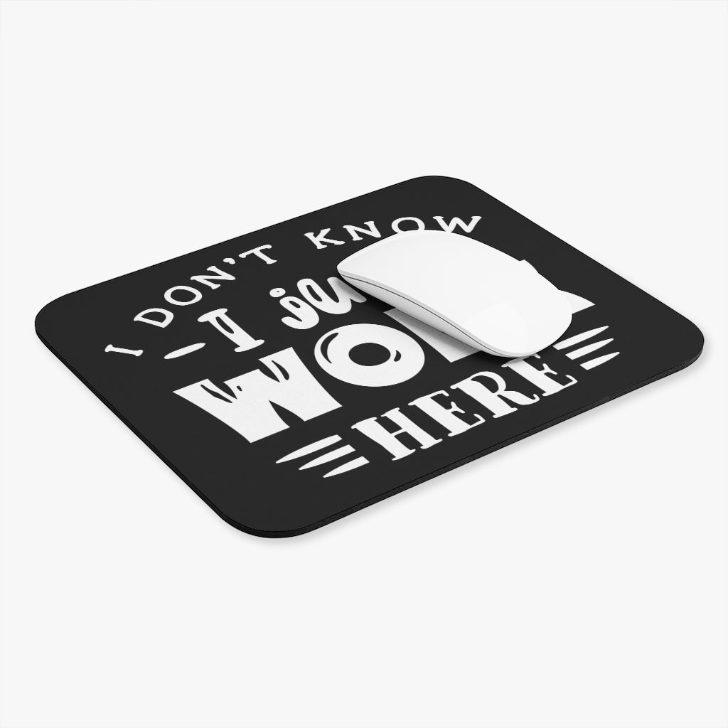 I Don't Know I Just Work Here Mouse Pad (Rectangle)