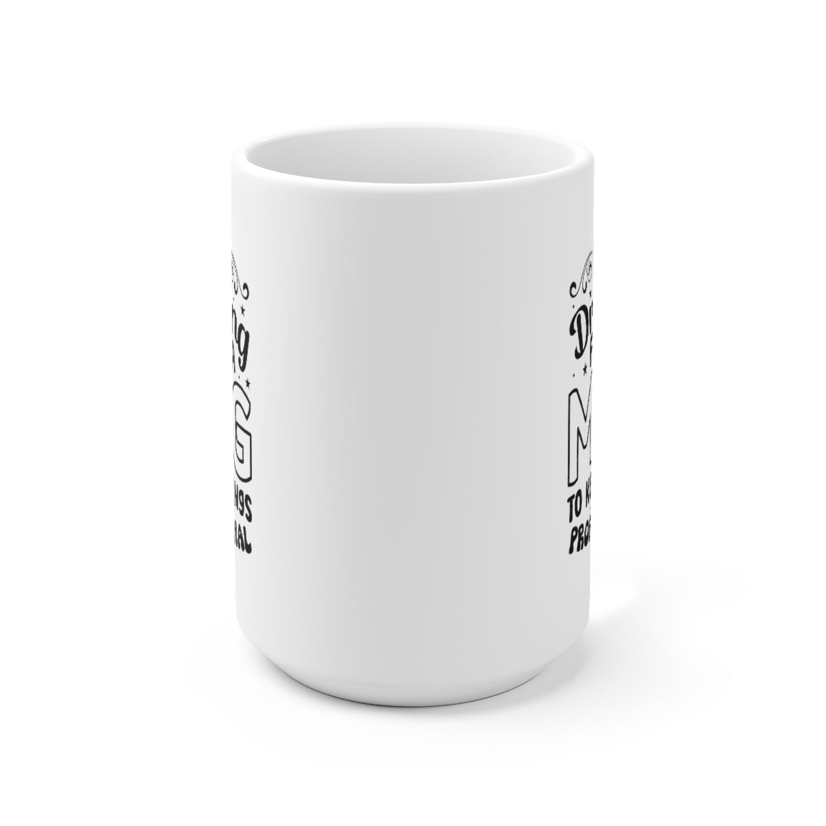 Day Drinking Coffee Mug 15oz Ceramic MugDay Drinking Coffee Mug 15oz Ceramic Coffee Mug