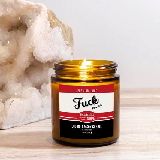 Fuck This Shit Candle Amber Jar 4oz