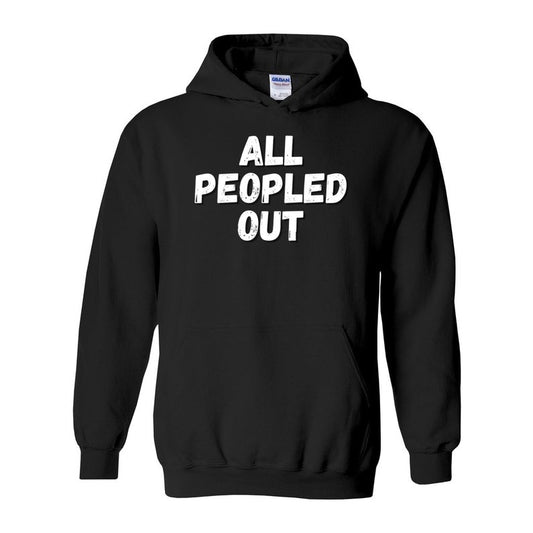 "All Peopled Out" Snark Junkie Hoodie