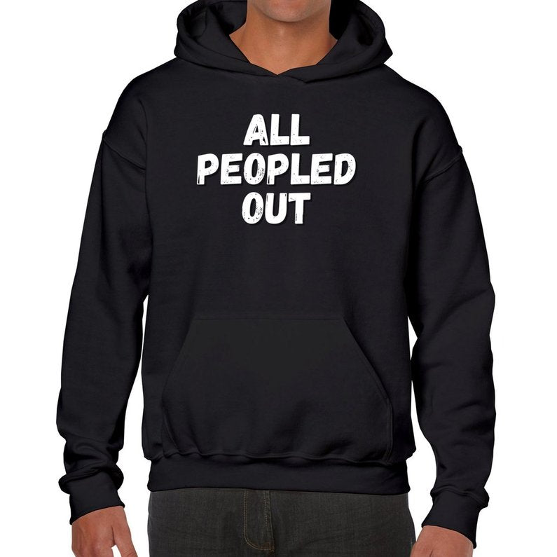 "All Peopled Out" Snark Junkie Hoodie