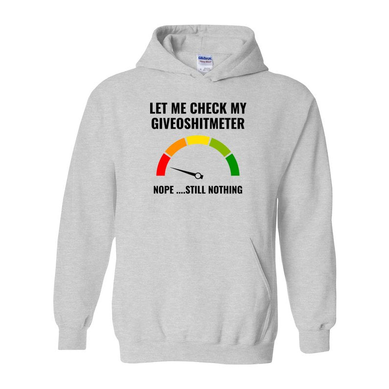 Let Me Check My Givafukmeter Hoodie