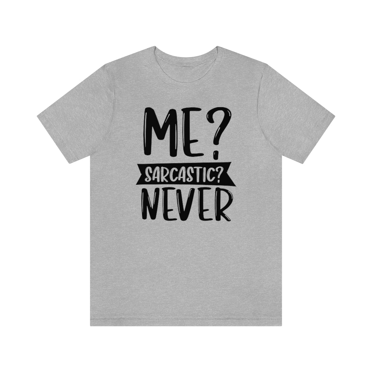 Me Sarcastic? Never Snark Junkie Jersey Tee