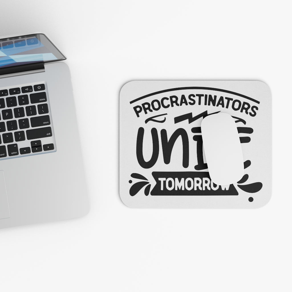 Procrastinators Unite Tomorrow Mouse Pad (Rectangle)