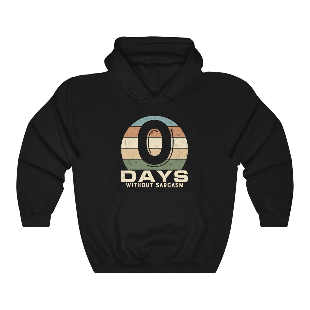 Zero days without a sarcasm hoodie - Snark Junkie