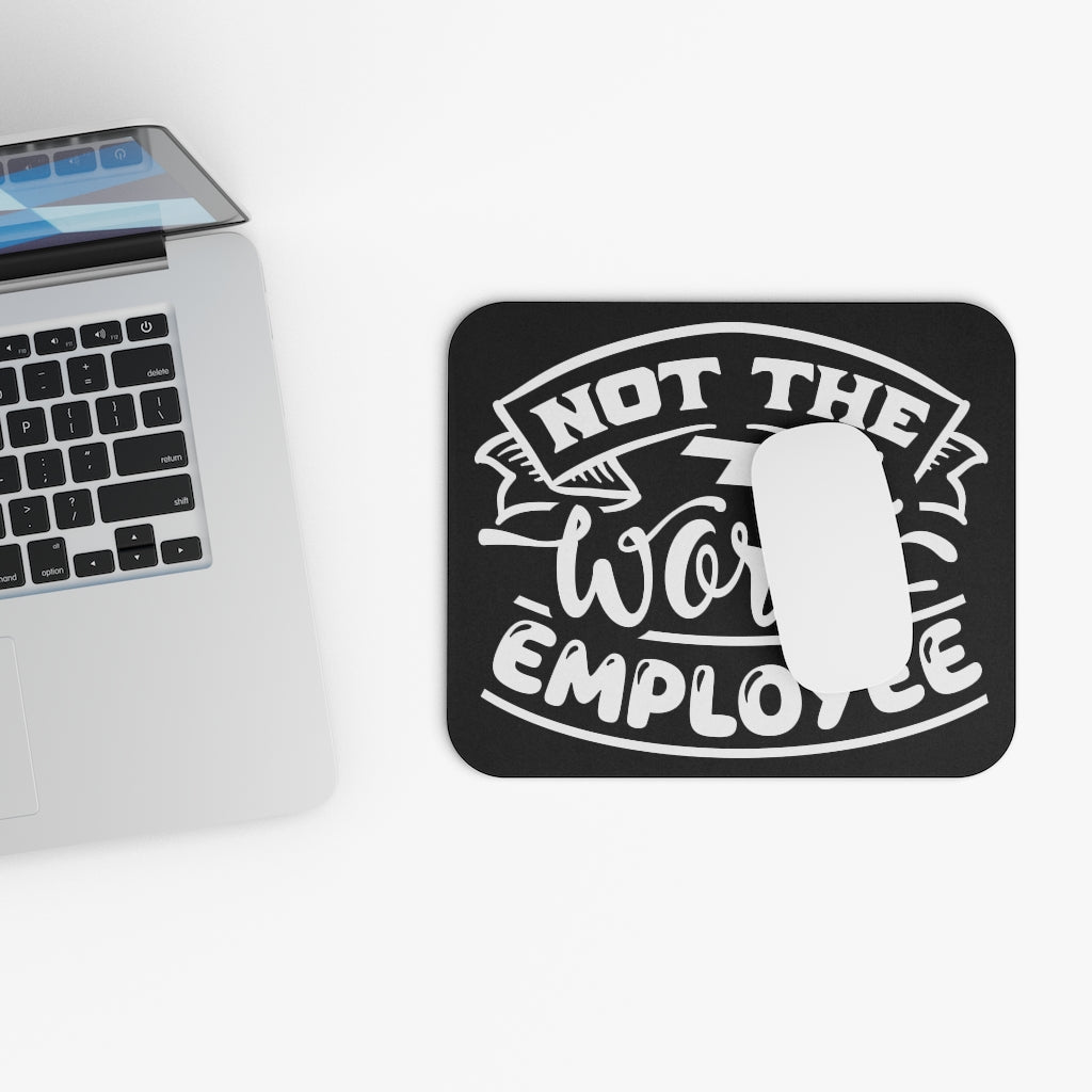 Not The Worst Employee Mouse Pad (Rectangle)