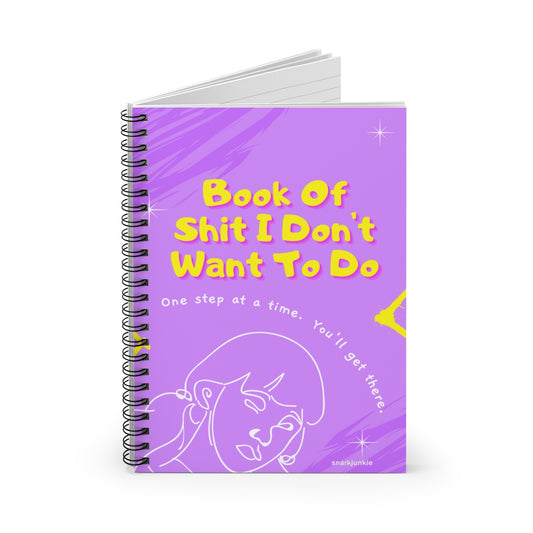 Book of Shit I don't want to do Notebook - Ruled Line