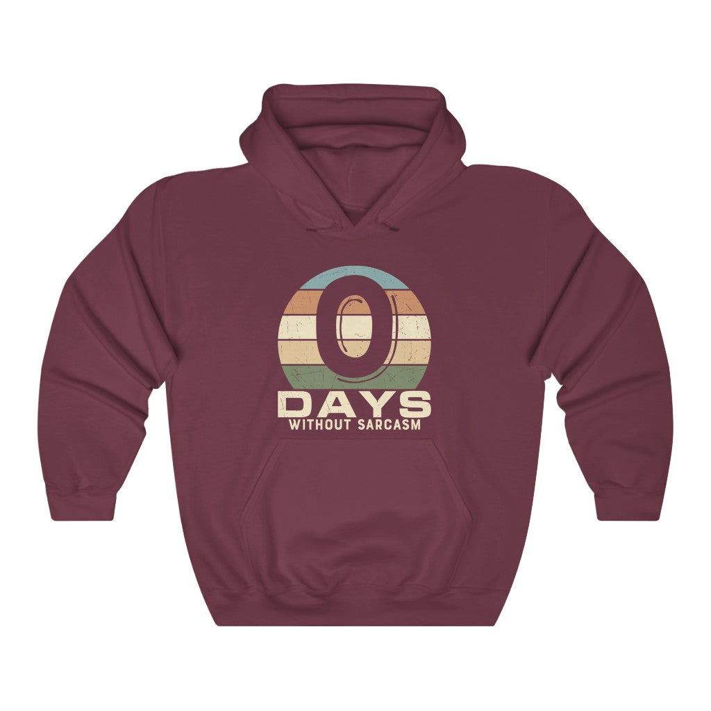 Zero days without a sarcasm hoodie - Snark Junkie