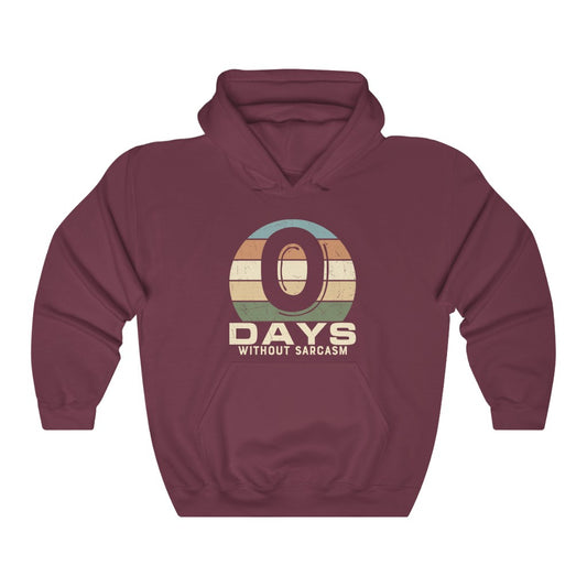Zero days without a sarcasm hoodie - Snark Junkie