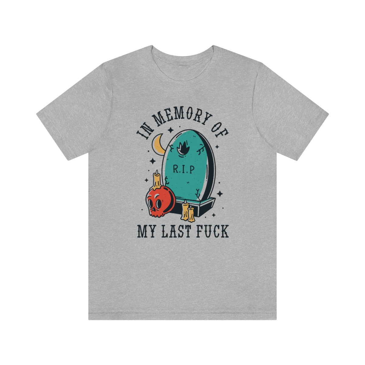 In Memory of my Last Fuck Jersey T-shirt