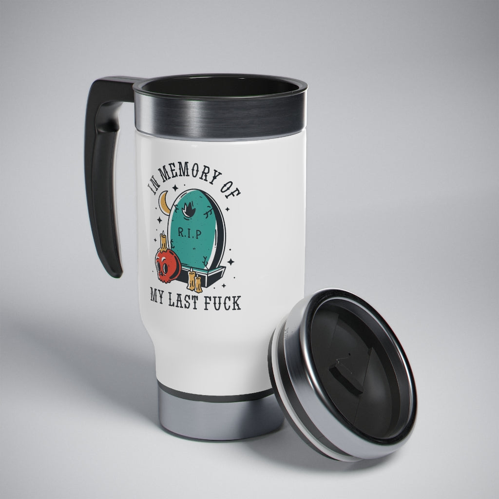 In Memory Of My Last Fuck Travel Mug with Handle, 14oz