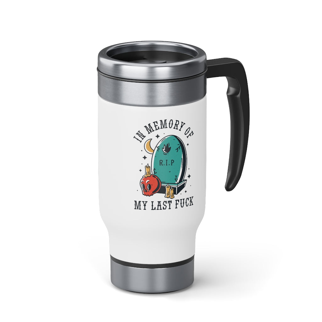 In Memory Of My Last Fuck Travel Mug with Handle, 14oz