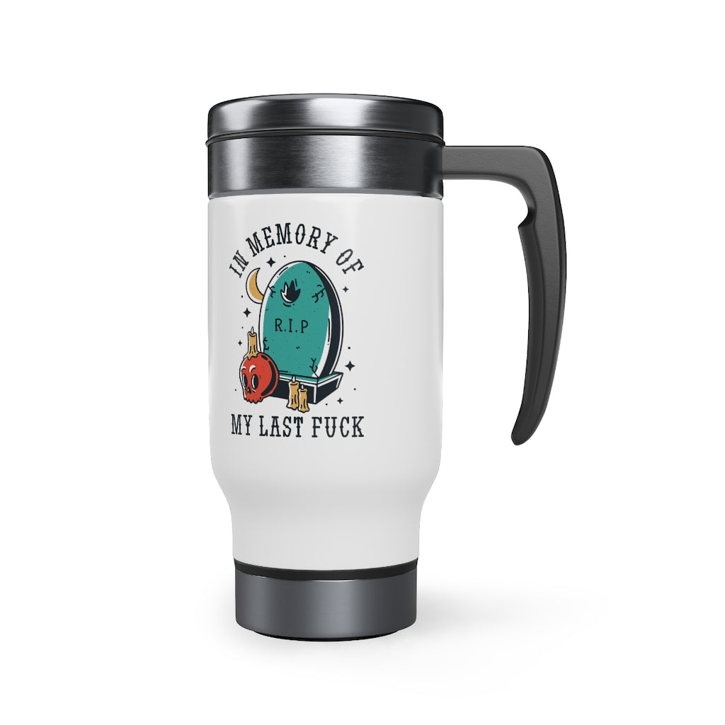 In Memory Of My Last Fuck Travel Mug with Handle, 14oz