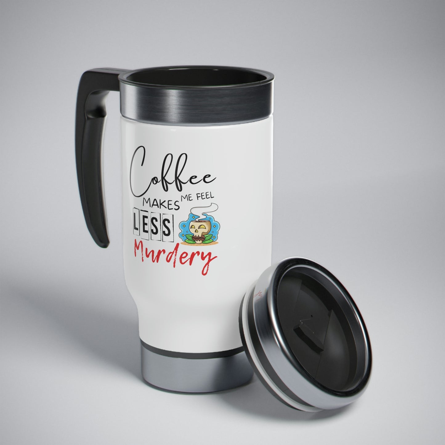 Coffee Makes Me Less Murdery Travel Mug with Handle, 14oz