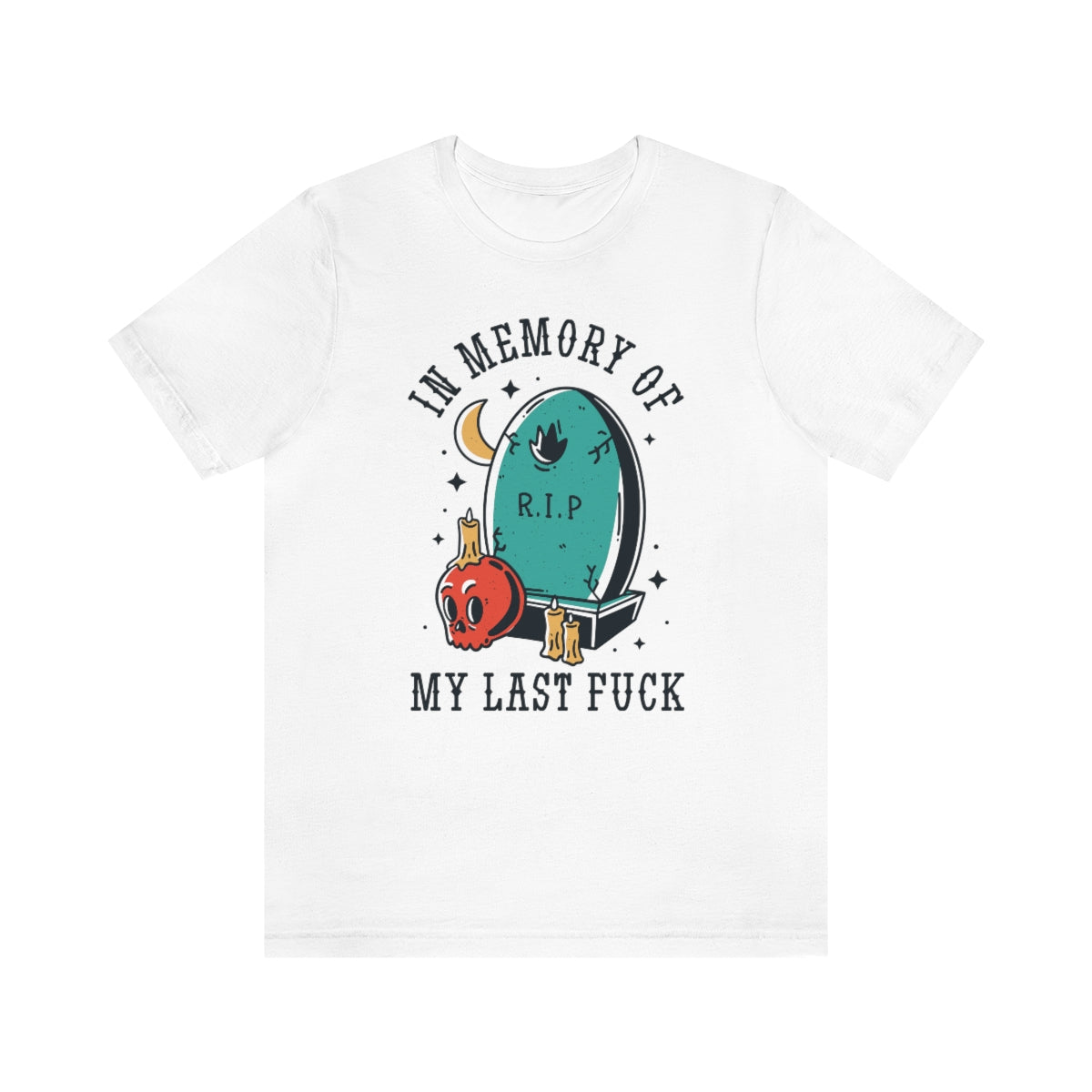 In Memory of my Last Fuck Jersey T-shirt