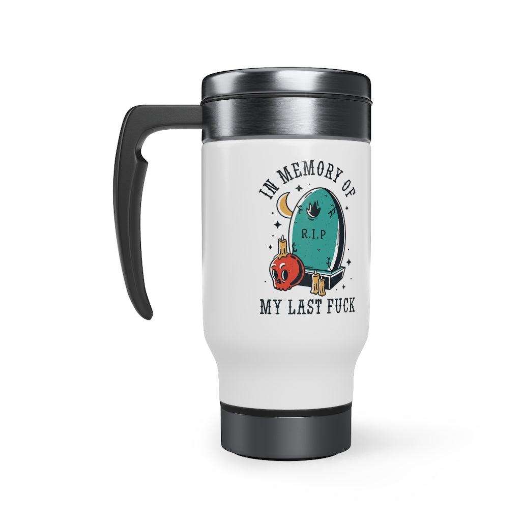 In Memory Of My Last Fuck Travel Mug with Handle, 14oz